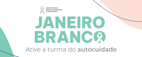 Janeiro Branco_2026_Fique Por Dentro_500x200.png